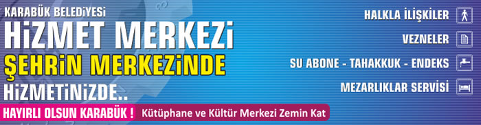 Karab�k Belediyesi Hizmet Merkezi �ehrin Merkezinde